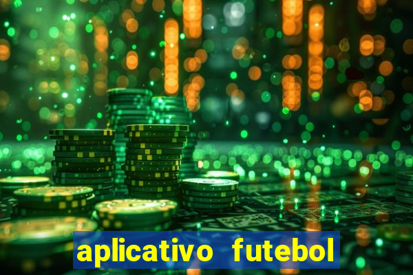 aplicativo futebol da hora 3.7